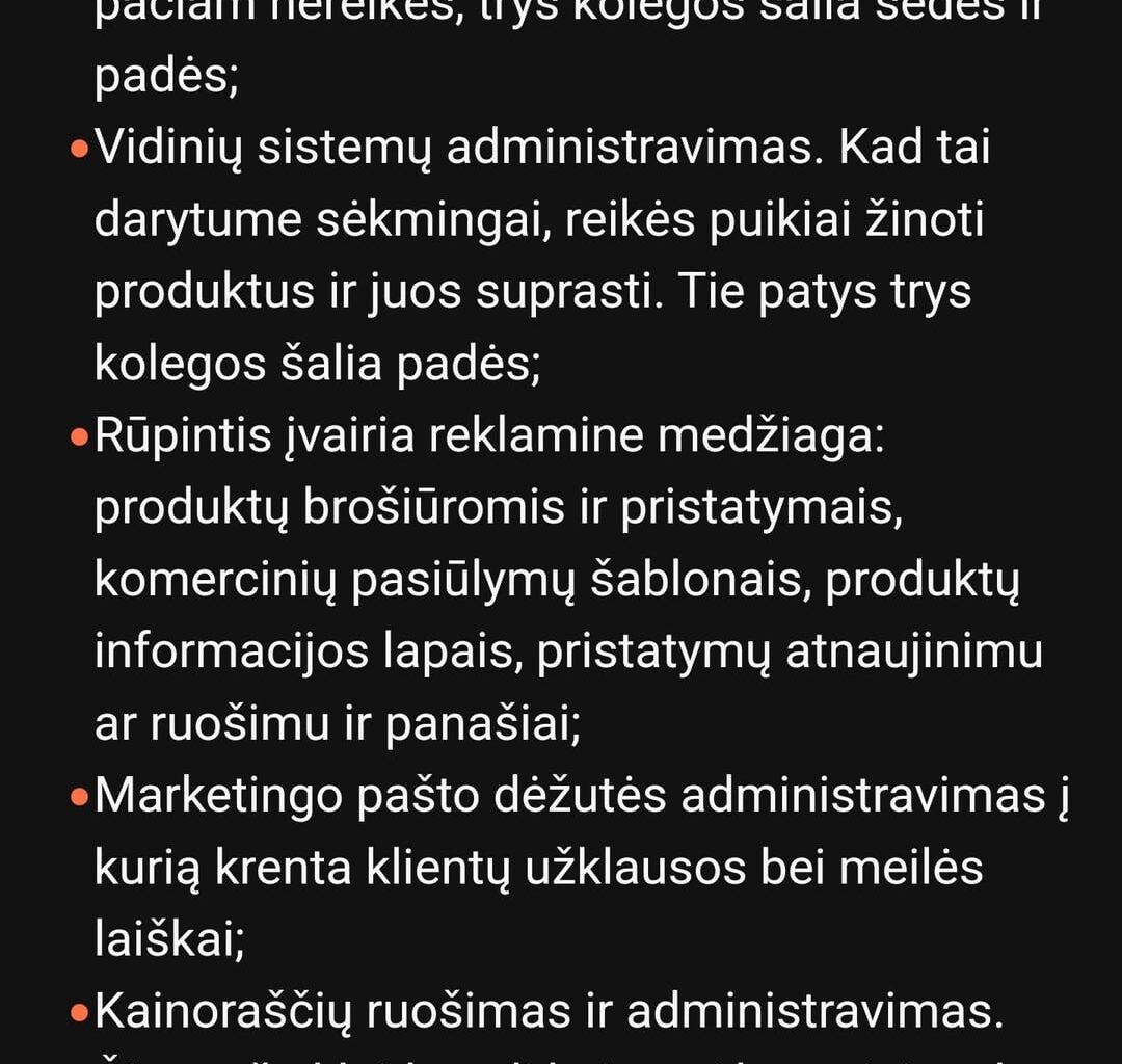 CVbanko perliukai (Konica Minolta): "projektai, kurių dar patys nežinome", trys kolegos, "meilės laiškų" administravimas, "GALI prisidėti tinklapio administravimas", o darbai "trigubinasi", bet viskas OK - už tai gausi 1k į rankas pilnu etatu Vilniuje ir džiaugsiesi gyvenimu.