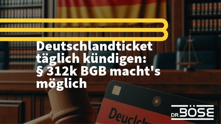 Mit § 312k BGB das Deutschlandticket täglich kündigen (AG Braunschweig)