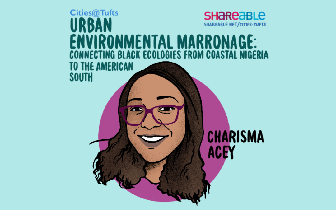 Urban Environmental Marronage: Connecting Black Ecologies with Charisma Acey