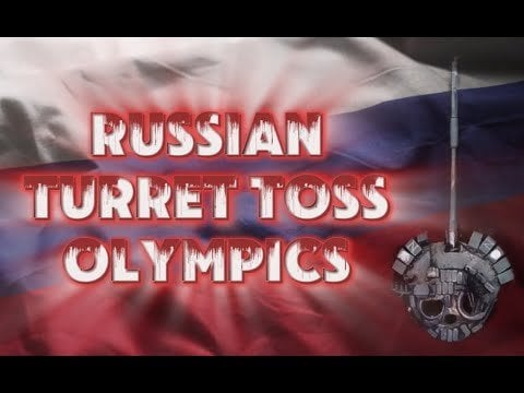 Russian Tanks: Turret Toss Olympics