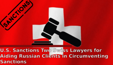 The U.S. has sanctioned two Swiss lawyers for helping Russian clients evade sanctions. By creating financial schemes, they enabled Russians to shield assets and conduct transactions despite restrictions. This action reinforces effective sanctions and U.S. efforts to block Russian evasion.